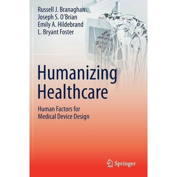 Humanizing Healthcare - Human Factors for Medical Device Design, (Paperback)