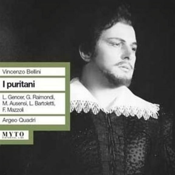 Bellini / Gencer / Raimondi / Quadri - I Puritani - Music & Performance - CD
