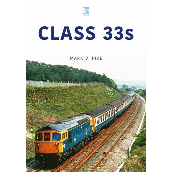 Britain's Railways Class 33s, (Paperback)
