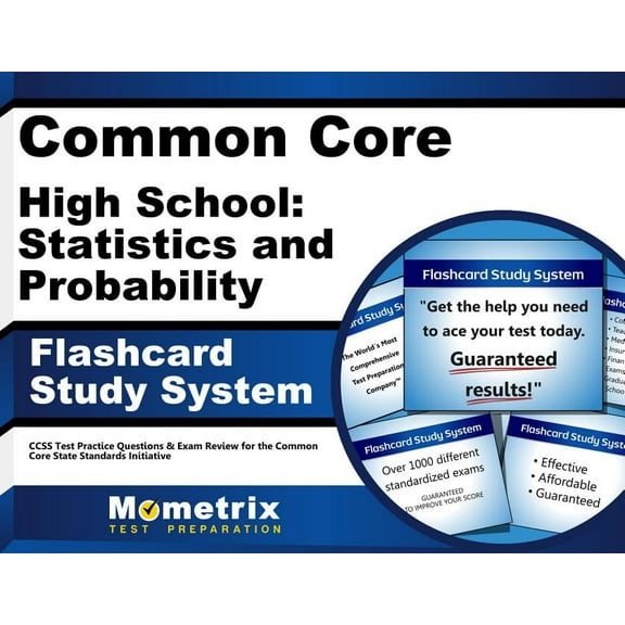 Common Core High School: Statistics and Probability Flashcard Study System: CCSS Test Practice Questions & Exam Review for the Common Core State Standards Initiative