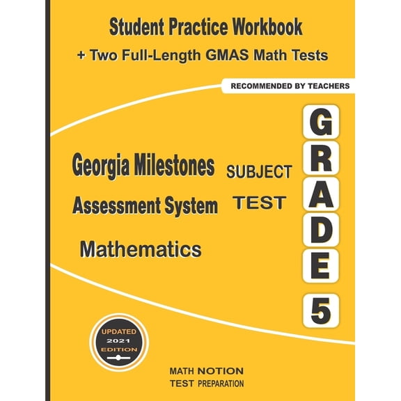 Georgia Milestones Assessment System Subject Test Mathematics Grade 5: Student Practice Workbook   Two Full-Length GMAS , (Paperback)