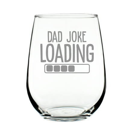 Dad Joke Loading Stemless Wine Glass, Funny Hand Engraved 17oz Etched Glass for Dad, Unique Gift, Lovers Gift