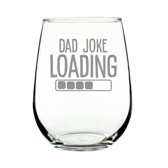 Dad Joke Loading Stemless Wine Glass, Funny Hand Engraved 17oz Etched Glass for Dad, Unique Gift, Lovers Gift