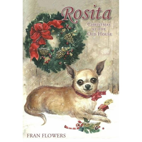 Rosita: Christmas at the Old House (Hardcover)