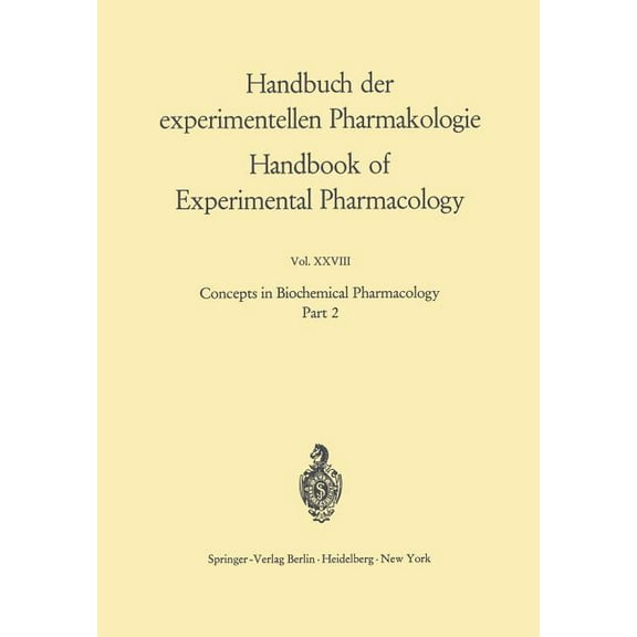 Handbook of Experimental Pharmacology Concepts in Biochemical Pharmacology: Part 2, Book 28, (Paperback)