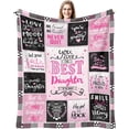 thumbnail image 2 of Daughter Gifts from Mom, Birthday Gifts for Daughter Adult, Gift for Daughter from Dad, Father Mother to Daughter Gifts Throw Blanket 60" x 50", Daughter Birthday Gift Ideas for Graduation Christmas, 2 of 6