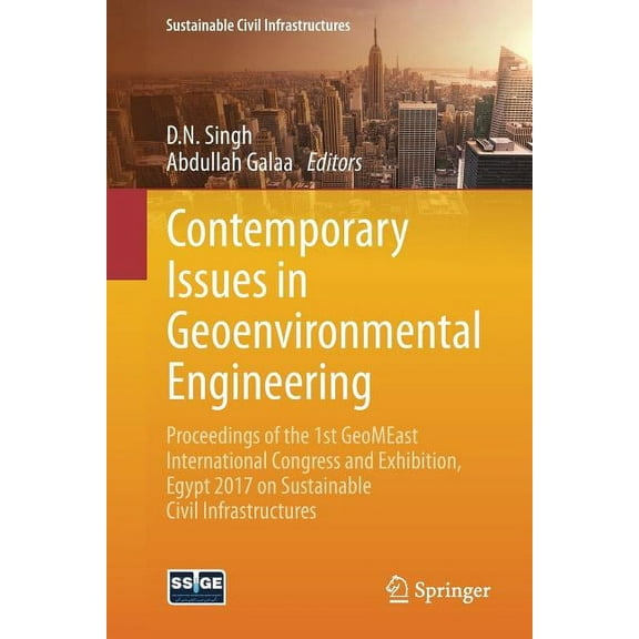 Sustainable Civil Infrastructures Contemporary Issues in Geoenvironmental Engineering: Proceedings of the 1st Geomeast International Congress and Exhibiti, (Paperback)