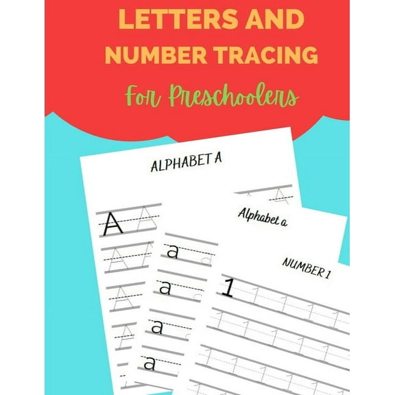 Letters And Number Tracing For Preschoolers: Workbook For Practicing Alphabet Letters And Numbers For Preschoolers, Kindergarten and Kids Aged 3-5 (Paperback)