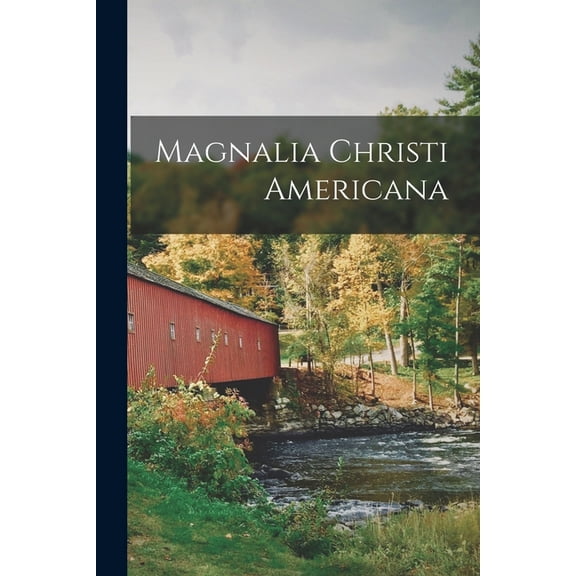 Magnalia Christi Americana (Paperback)