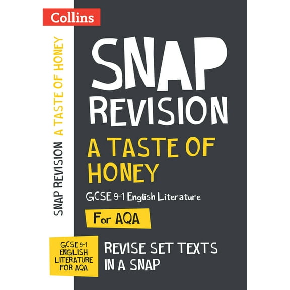 Collins GCSE Grade 9-1 Snap Revision Taste of Honey Aqa GCSE 9-1 English Literature Text Guide: Ideal for Home Learning, 2022 and 2023 Exams, (Paperback)