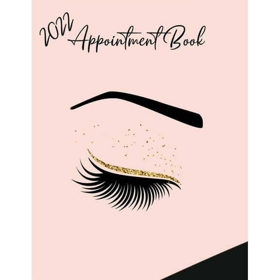 2022 Appointment Diary - Eyelash Day Planner Book with Times (in 15 Minute Increments), (Paperback)
