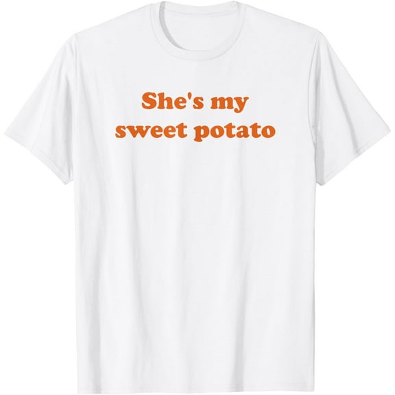She's my sweet potato I yam T-ShirtMen's and women's pure cotton short-sleeved shirts