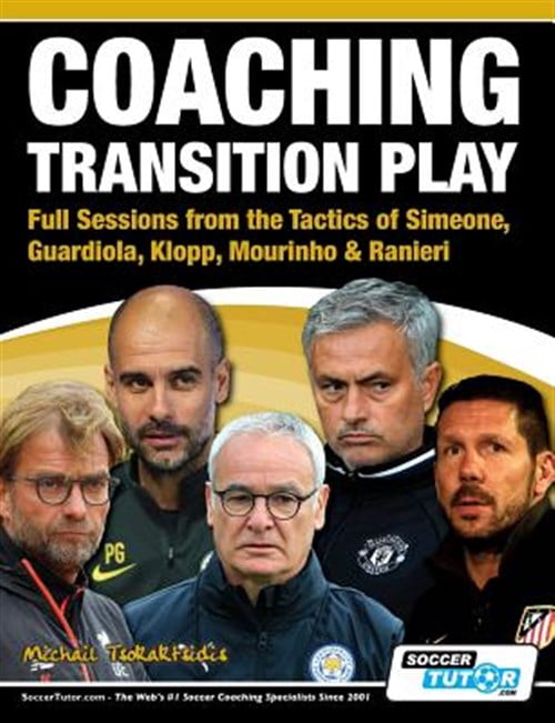 Pre-Owned Coaching Transition Play - Full Sessions from the Tactics of Simeone, Guardiola, Klopp, Mourinho & Ranieri Paperback