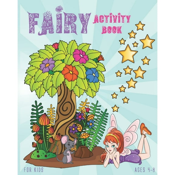 Fairy Activity Book For Kids Ages 4-8: Cute Fairy Activity Book Featuring Mazes, Coloring Pages, Dot To Dot, Sudoku And More (Paperback)