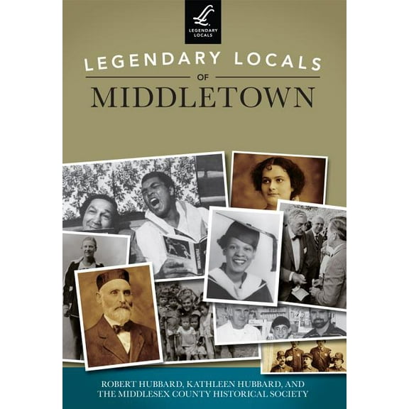 Legendary Locals: Legendary Locals of Middletown, Connecticut (Paperback)