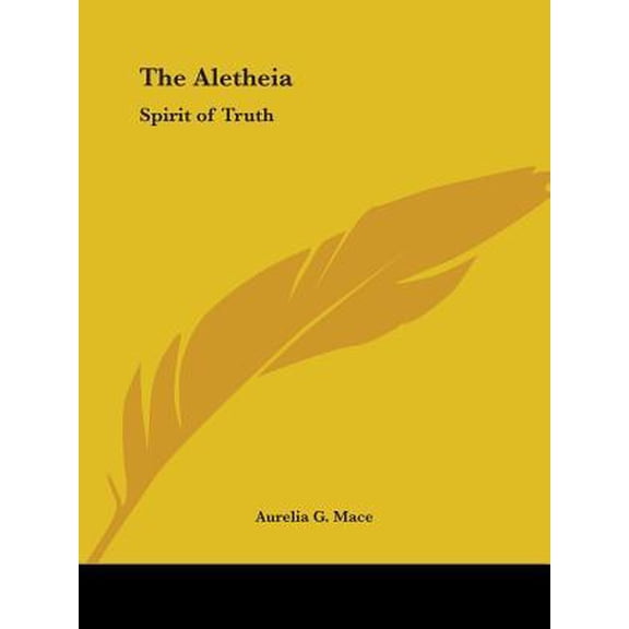 The Aletheia: Spirit of Truth Paperback