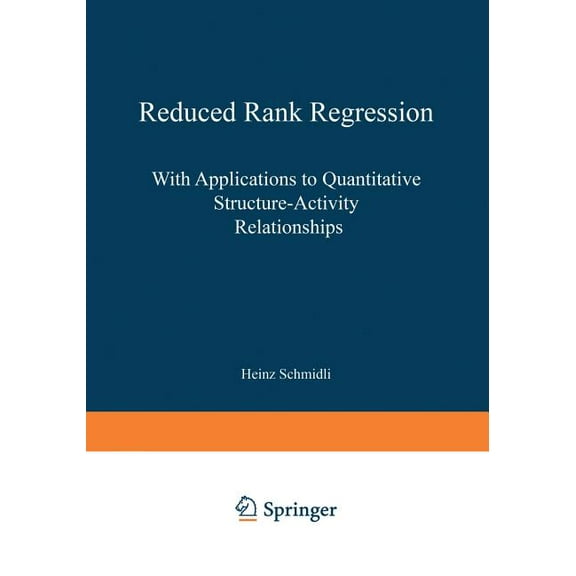 Contributions to Statistics Reduced Rank Regression: With Applications to Quantitative Structure-Activity Relationships, (Hardcover)