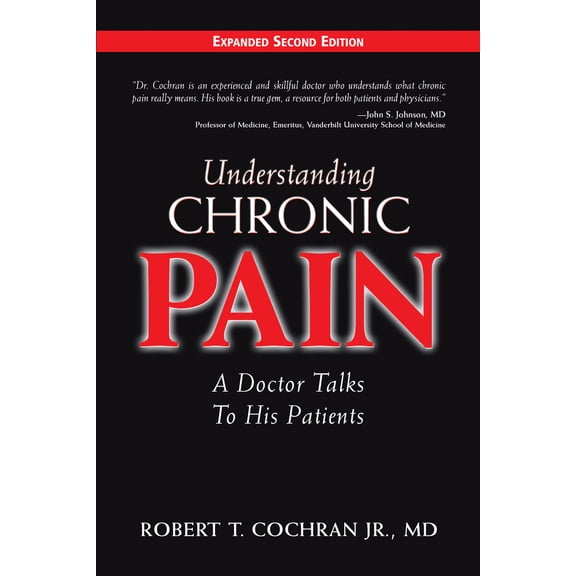 Pre-Owned Understanding Chronic Pain: A Doctor Talks to His Patients (Hardcover) 1577363027 9781577363026