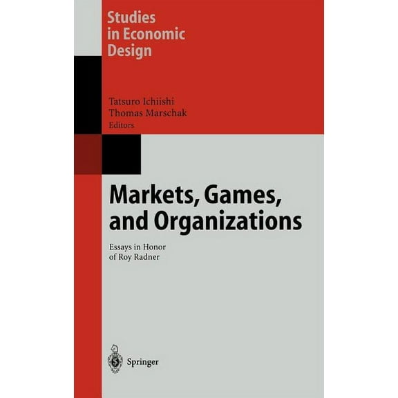 Studies in Economic Design Markets, Games, and Organizations: Essays in Honor of Roy Radner, (Hardcover)