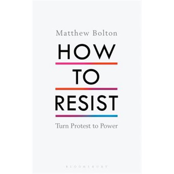 Pre-Owned How to Resist : Turn Protest to Power (Hardcover) 9781408892725