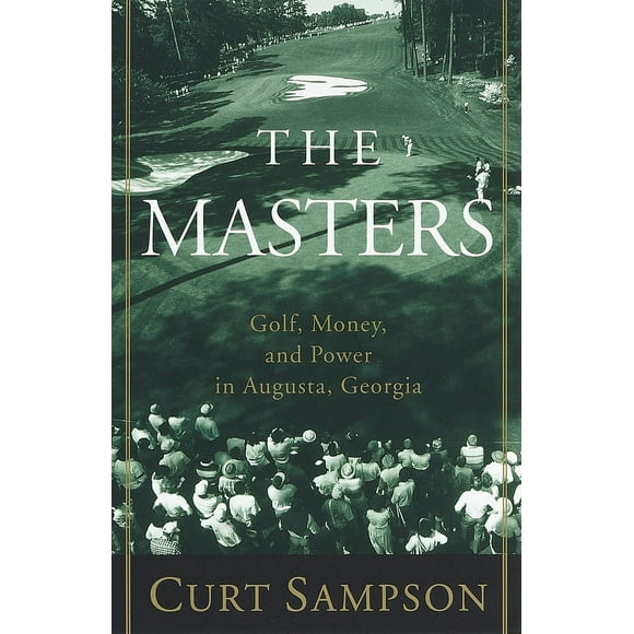 Pre-Owned The Masters: Golf, Money, and Power in Augusta, Georgia (Paperback) 0375753370 9780375753374