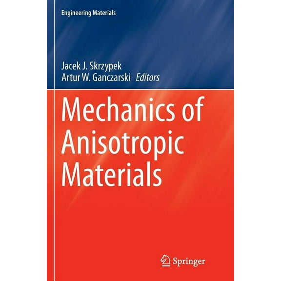 Engineering Materials Mechanics of Anisotropic Materials, (Paperback)