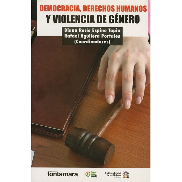 DEMOCRACIA, DERECHOS HUMANOS Y VIOLENCIA DE GENERO DISTRIBUCIONES FONTAMARA DIANA ROCIO ESPINO TAPIA