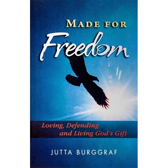 Pre-Owned Made for Freedom: Loving, Defending and Living God's Gift (Paperback) 159417167X 9781594171673