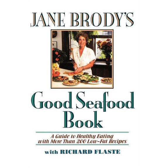Jane Brody's Good Seafood Book, (Hardcover)