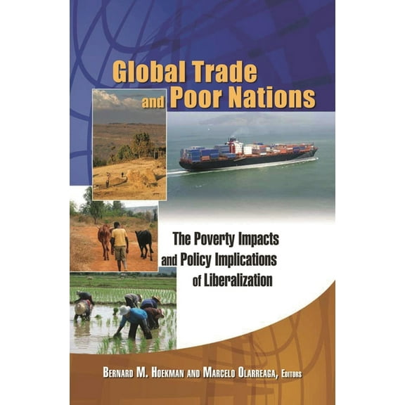 Global Trade and Poor Nations: The Poverty Impacts and Policy Implications of Liberalization, (Paperback)