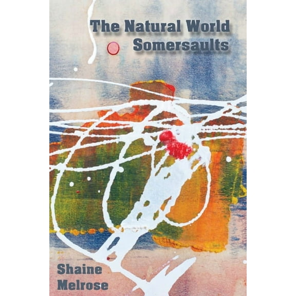 The Natural World Somersaults, (Paperback)