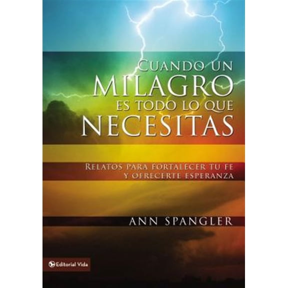 Pre-Owned Cuando un milagro es todo lo que necesitas: Relatos para fortalecer tu fe y ofrecerte esperanza (Paperback)
