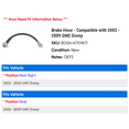thumbnail image 2 of Brake Hose - Compatible with 2002 - 2009 GMC Envoy 2003 2004 2005 2006 2007 2008, 2 of 2