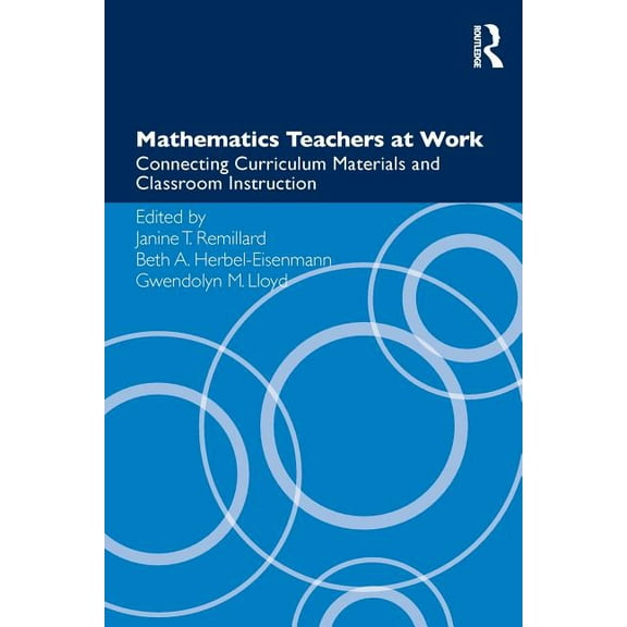 Studies in Mathematical Thinking and Lea Mathematics Teachers at Work: Connecting Curriculum Materials and Classroom Instruction, (Paperback)