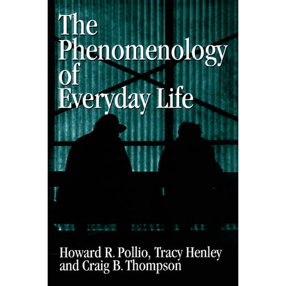 The Phenomenology of Everyday Life: Empirical Investigations of Human Experience, (Hardcover)
