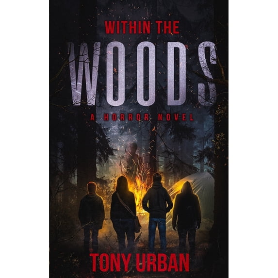Pre-Owned Within the Woods: A Horror Novel (Paperback) 1728639662 9781728639666