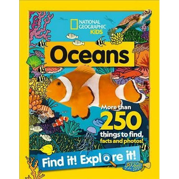 Oceans Find It! Explore It! : More Than 250 Things to Find, Facts and Photos!