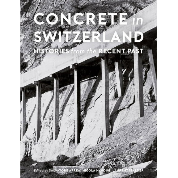 Concrete in Switzerland : Histories from the Recent Past (Hardcover)