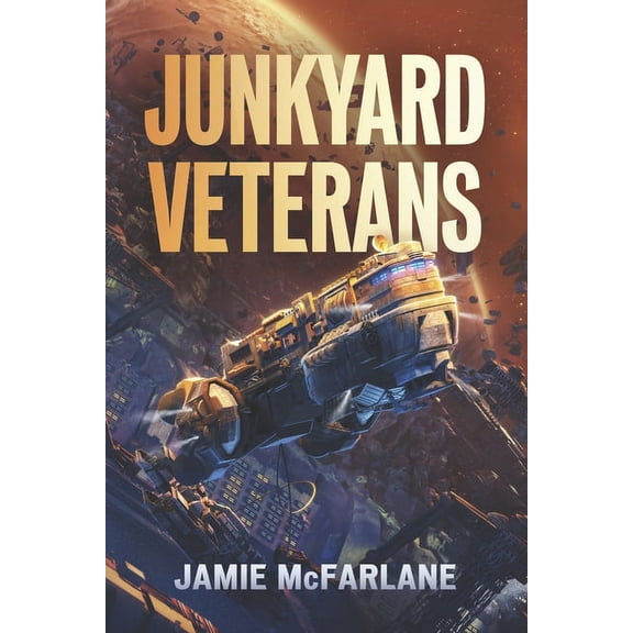 Junkyard Veterans (Paperback) by Jamie McFarlane