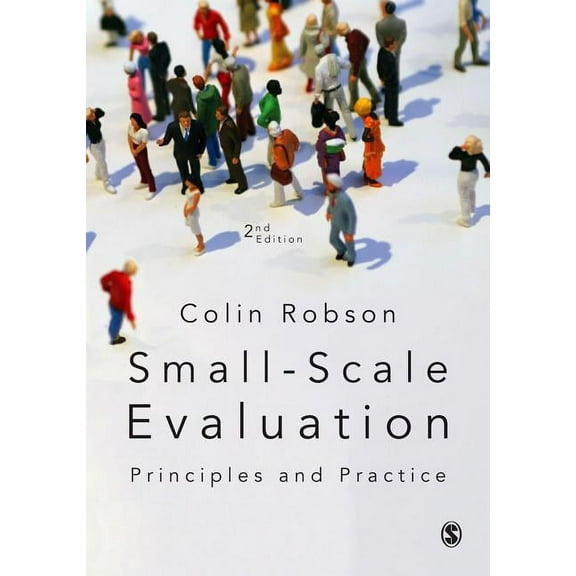 Small-Scale Evaluation: Principles and Practice (Paperback)