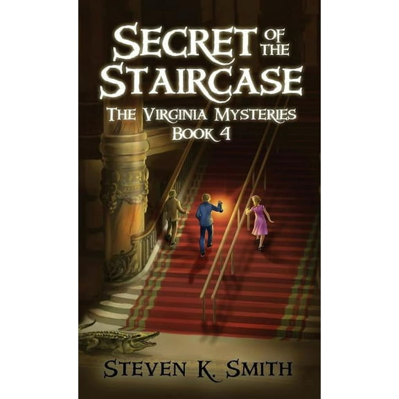 Virginia Mysteries Secret of the Staircase: The Virginia Mysteries Book 4, Book 4, (Hardcover)