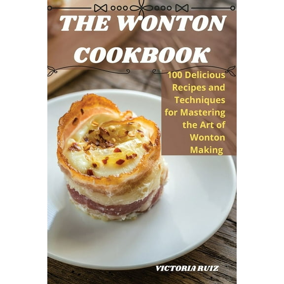 The Wonton Cookbook, (Paperback)