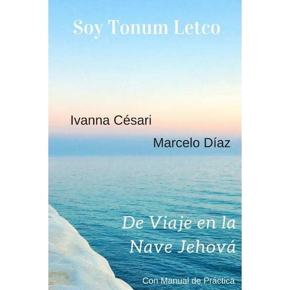 Soy Tonum Letco - De Viaje en la Nave Jehová, (Paperback)