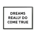 thumbnail image 2 of Stupell Industries Dreams Really Do Come True Quote Minimal Text, 30 x 24, Design by Daphne Polselli, 2 of 5
