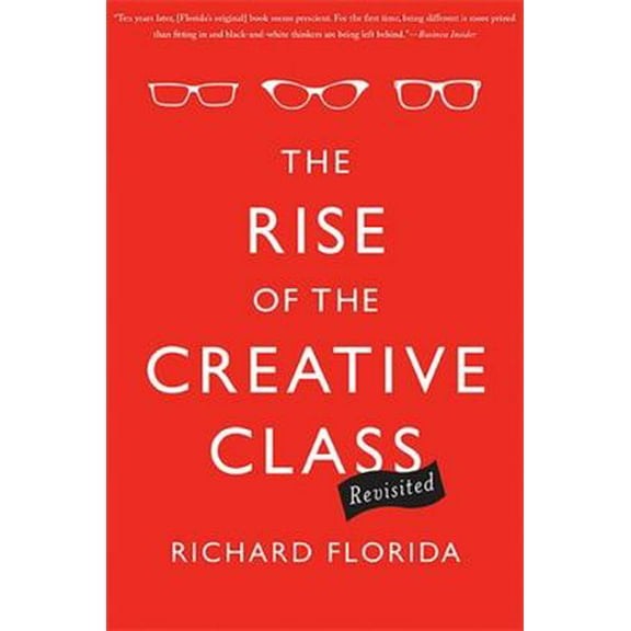 Pre-Owned The Rise of the Creative Class, Revisited (Paperback) 0465042481 9780465042487