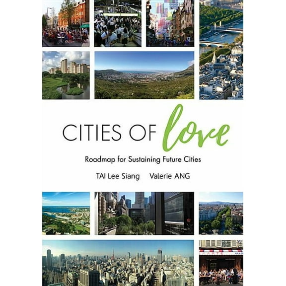 Cities of Love: Roadmap for Sustaining Future Cities, (Paperback)