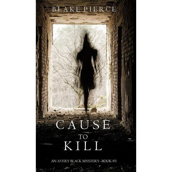 Cause to Kill (An Avery Black Mystery-Book 1) (Hardcover)