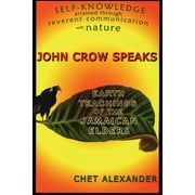 John Crow Speaks : Teachings of the Jamaican Elders