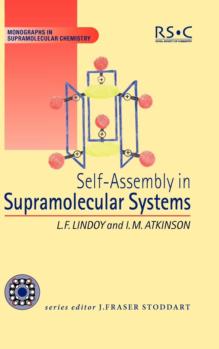 Monographs In Supramolecular Chemistry Self Assembly In Supramolecular