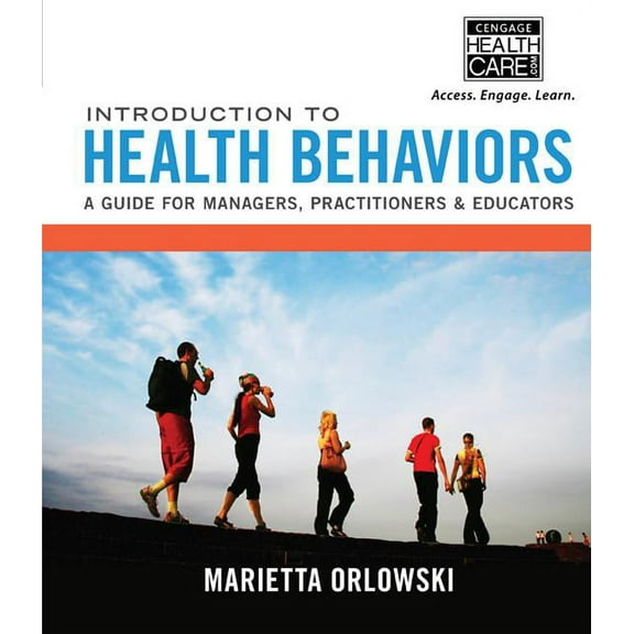 Introduction to Health Behaviors : A Guide for Managers, Practitioners & Educators